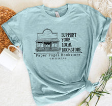 Load image into Gallery viewer, Paper Pages Support Your Local Bookstore Shirt
