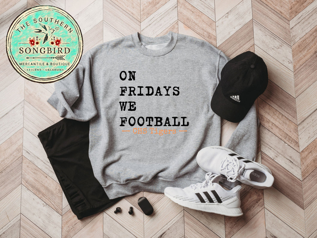 On Fridays We Football -CHS Tigers Graphic Sweatshirt