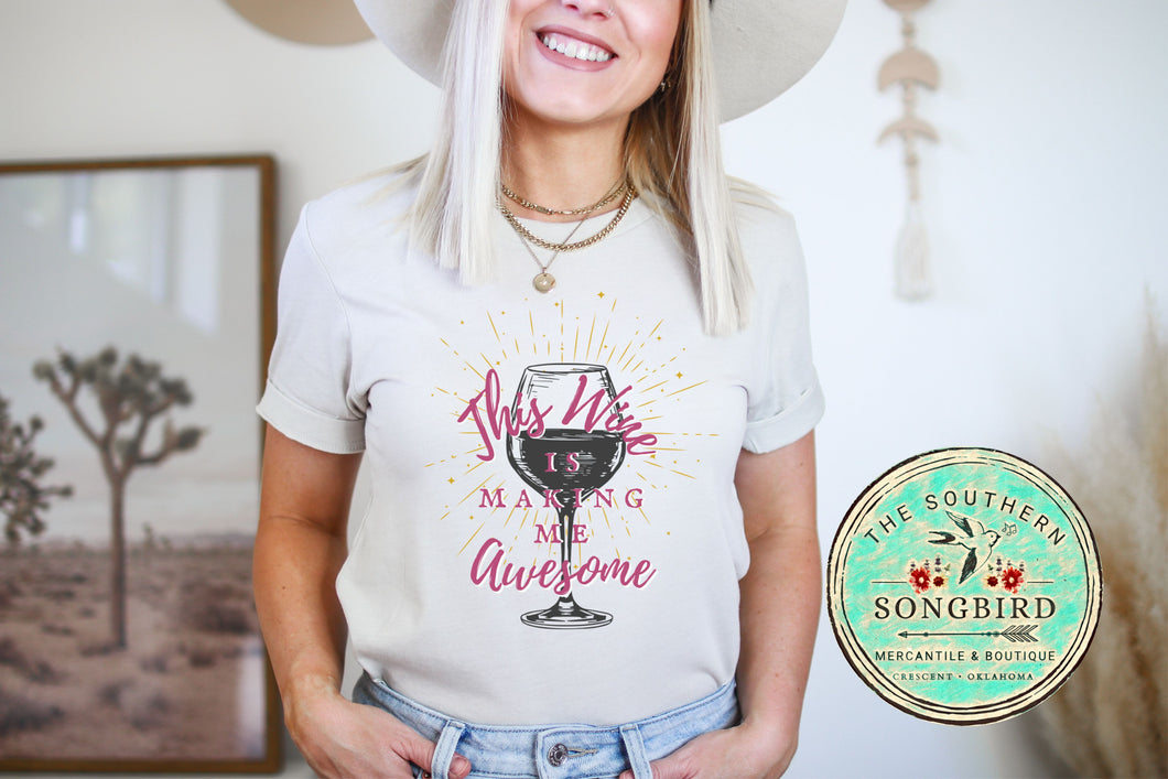 SALE! This Wine is Making Me Awesome Graphic T-shirt