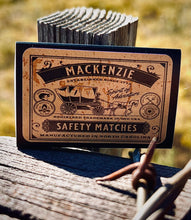 Load image into Gallery viewer, MacKenzie Safety Matches
