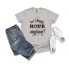 Load image into Gallery viewer, Isn’t Happy Hour Anytime? Graphic T-shirt
